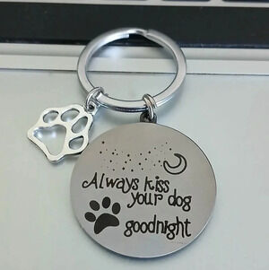 Always kiss your dog good night Stainless Steel Keychain
